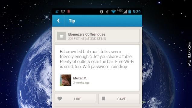 22. 如果你找不到你的所在地的WiFi密碼的話，利用Foursquare APP，有可能可以找到有其他人留下的線索喔。