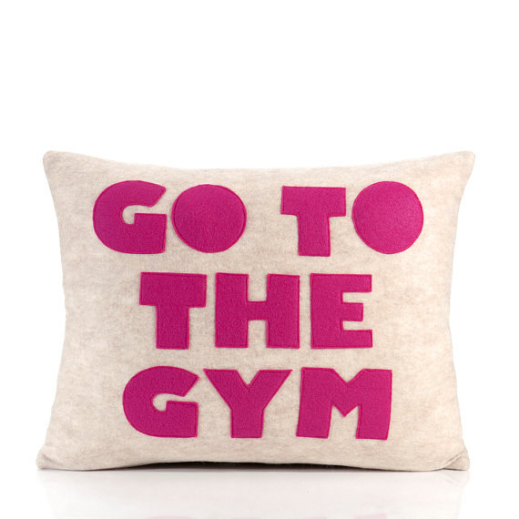 These inspirational pillows for when you wake up at 5 AM with the intention to ~exercise~ ($97).