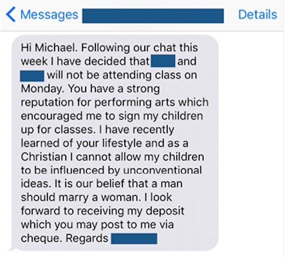 This week, Neri received a text from a student's mother stating that she pulling her child from class because — "as a Christian" — she didn't approve of Neri's "lifestyle". The mother also asked for her deposit back.