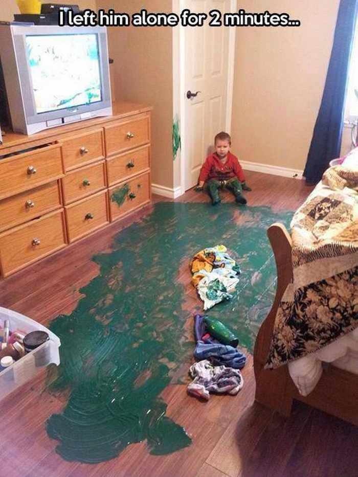 Don't ever leave your paint unattended. 