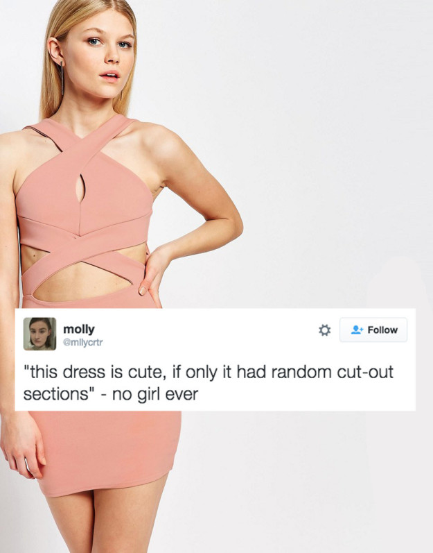 Normal dresses with cut-out sections in awkward places.