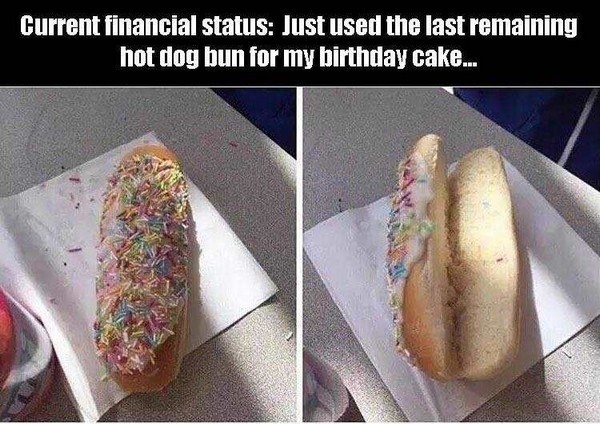 And your birthday cake isn't a hot dog bun: