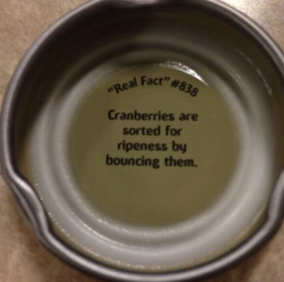You can tell if a cranberry is ripe by bouncing it.