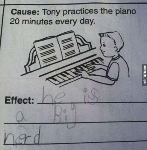 14.) (原因: Tony每天都花20分鐘練習鋼琴)。答案: 結果: 他是一個大宅男。