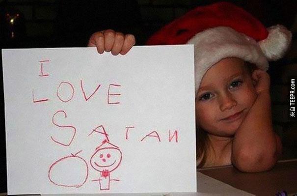 我愛撒旦。(錯字：Satan，應該是Santa)