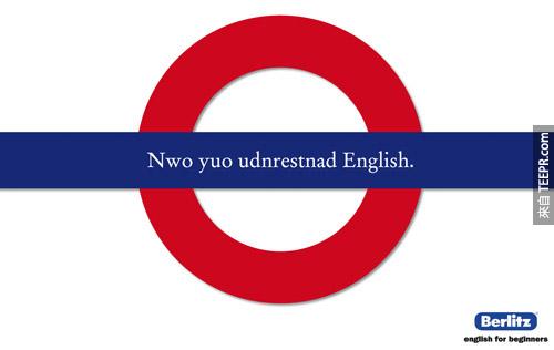 Berlitz Language School(巴西語言學校)：現在你懂英文了。(在你看的懂亂拼的Now you understand English，你真的懂了。)