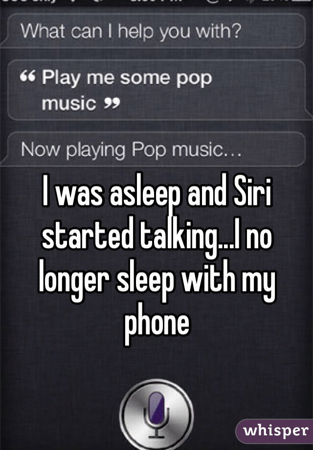 16. Siri在我睡觉的时候开始讲话了，我再也不敢把手机放在旁边睡觉了。
