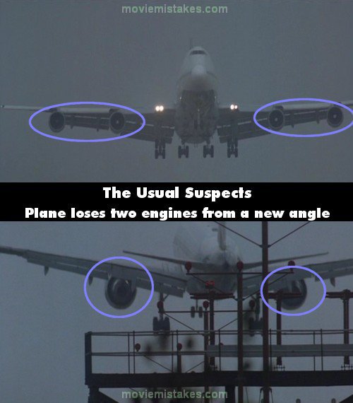 29. 《刺激惊爆点》(The Usual suspects)：在他们抢了警车后，一台波音747的飞机(四个引擎)着陆了，但当我们从飞机的后方看，飞机却只有两个引擎，可能是空中巴士A330。