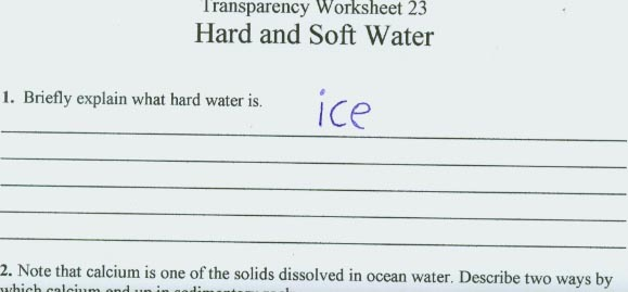 7. 考卷問：硬水(hard water)是什麼？學生回答「冰」(一樣是hard water，硬的水)。