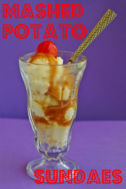 A mashed potato sundae also makes for quite the surprise.