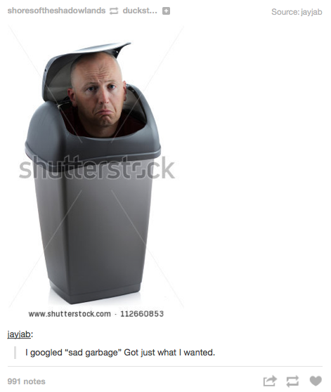 "Sad garbage"