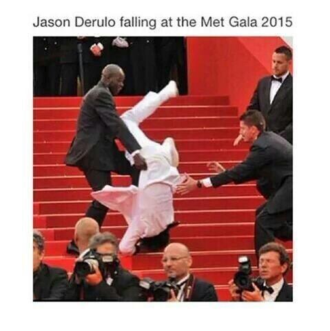 And it's a lot like Jason Derulo wrecking himself at the 2015 Met Gala: