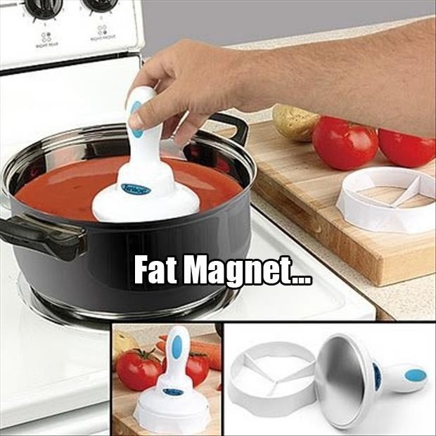 The "Fat Magnet."