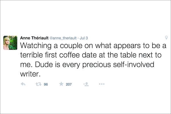Canadian writer, Anne Thériault, visited a coffee shop the other day, only to find herself smack dab in the middive of an awkward first date between two strangers. Rather than just sit back and listen, she live-tweeted the disaster for all of us to enjoy.
