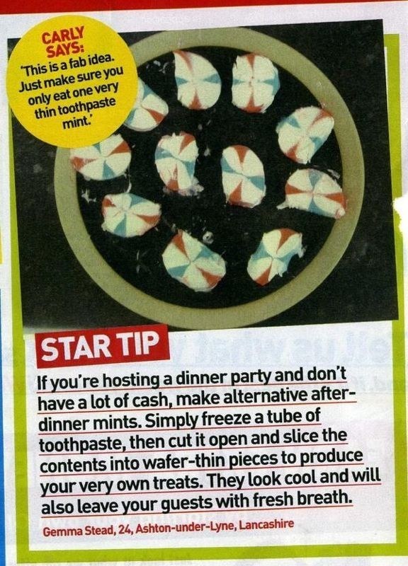 Out of after-dinner mints? Just freeze a tube of toothpaste and cut it into wafer-thin slices.