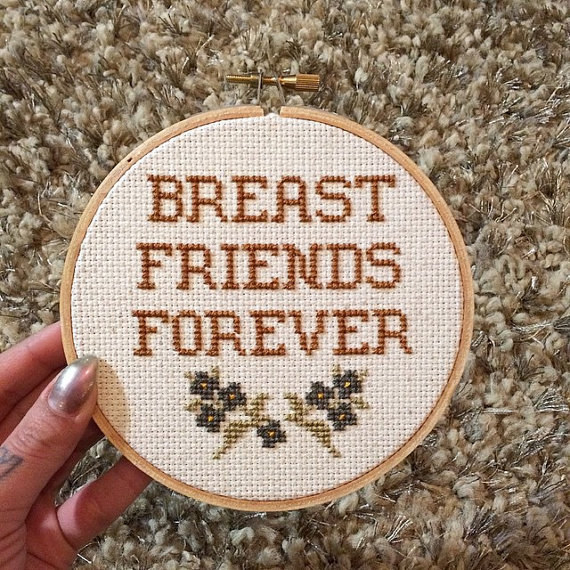 And this cross stitch to give to your BFF: