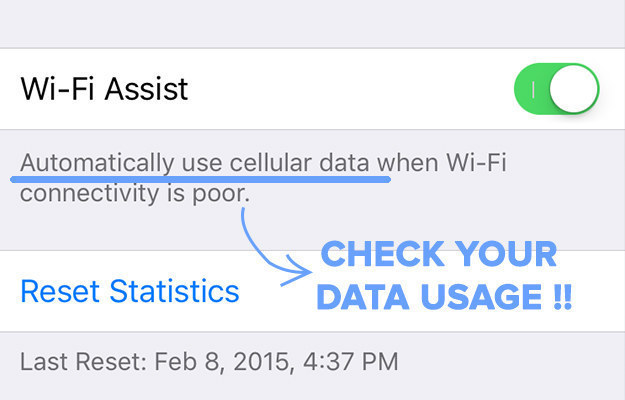 If you don't have unlimited data, you might want to turn off the Wi-Fi assist feature.
