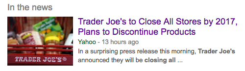 Yahoo's now-deleted "Trader Joe's to Close All Stores by 2017, Plans to Discontinue Products" article.