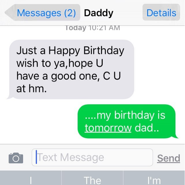 The dad who wished his kid a happy birthday ON THE WRONG DAY: