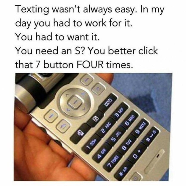 Speaking of phones, they have always had a full keyboard for texting.