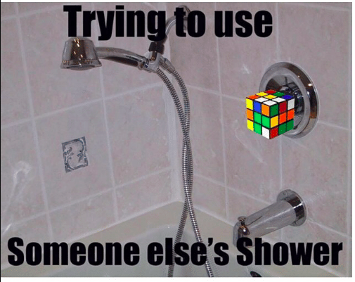 There is nothing that can make you feel dumber than someone else's shower: