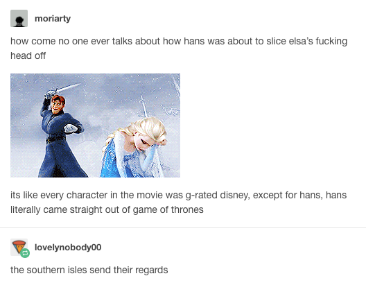 Hans was straight-up out of Game of Thrones.